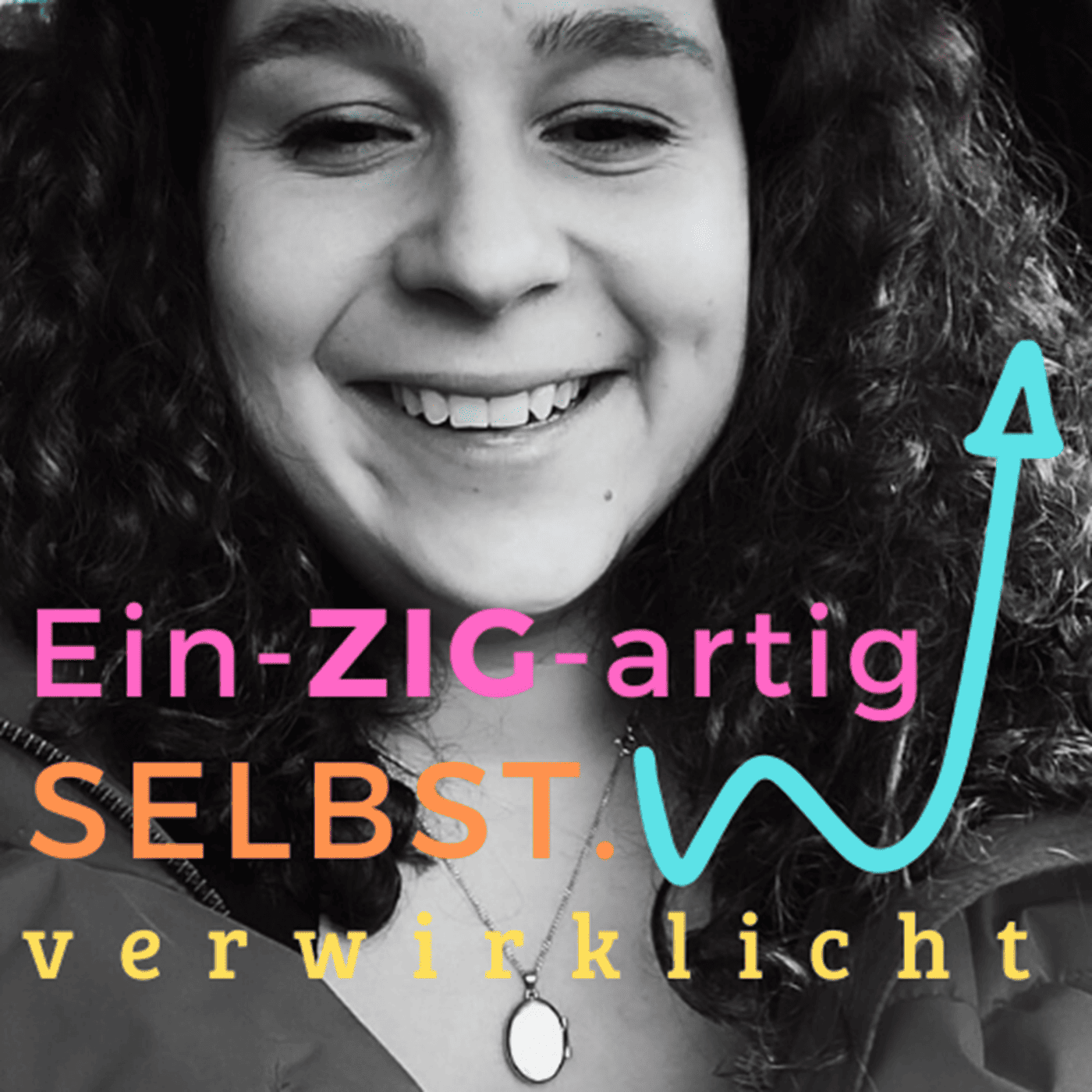Ein-ZIG-artig selbst.verwirklicht!